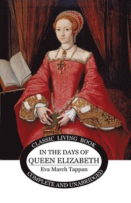 Eva March Tappan - In The Days of Queen Elizabeth, Häftad