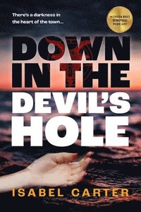 bokomslag Down in the Devil's Hole