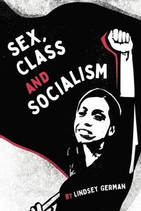 bokomslag Sex, Class, and Socialism