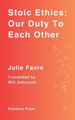 Julie Favre - Stoic Ethics, Häftad