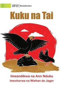 bokomslag Hen and Eagle - Kuku na Tai
