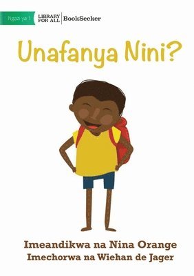 What Are You Doing? - Unafanya Nini?
