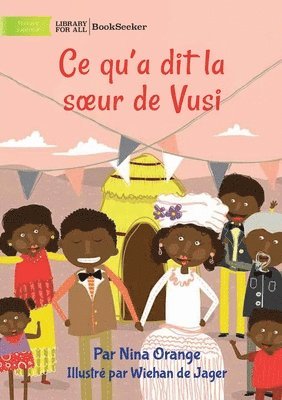 What Vusi's Sister Said - Ce qu'a dit la soeur de Vusi 1