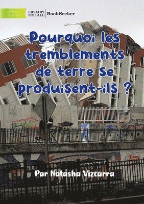 bokomslag Why Do Earthquakes Happen? - Pourquoi les tremblements de terre se produisent-ils ?