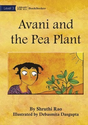 Avani and the Pea Plant 1