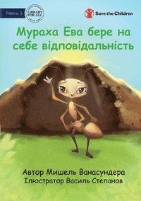 bokomslag Ava the Ant Takes Charge - &#1052;&#1091;&#1088;&#1072;&#1093;&#1072; &#1045;&#1074;&#1072; &#1073;&#1077;&#1088;&#1077; &#1085;&#1072; &#1089;&#1077;&#1073;&#1077;