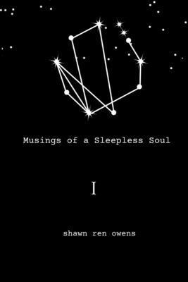 Shawn Ren Owens - Musings of a Sleepless Soul I, Häftad
