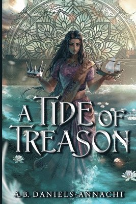 A B Daniels-Annachi, A. B. Daniels-Annachi - Tide of Treason, Häftad