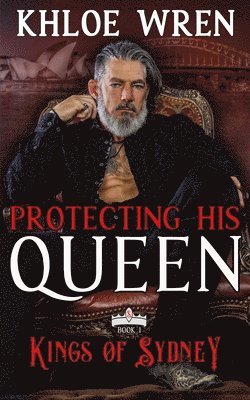 Khloe Wren - Protecting His Queen, Häftad