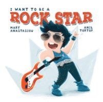 Mary Anastasiou - I Want To Be A Rock Star, Inbunden