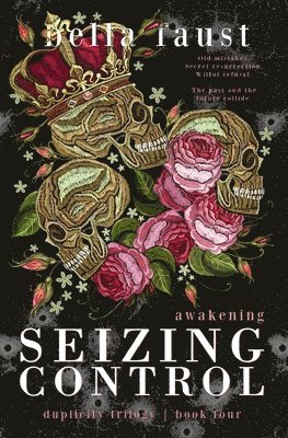 Seizing Control Awakening: a dark and angsty love triangle 1