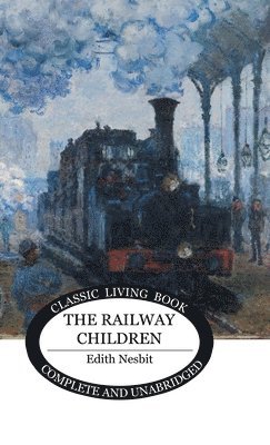 Edith Nesbit - Railway Children, Inbunden