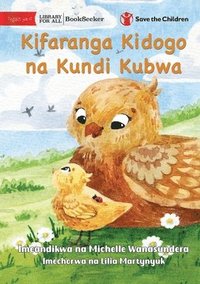 bokomslag The Little Chick and the Big Flock - Kifaranga Kidogo na Kundi Kubwa