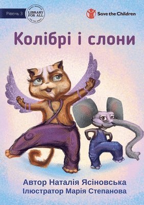Hummingbirds and Elephants - Колібрі і слони