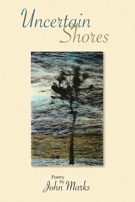 John Marks - Uncertain Shores, Häftad