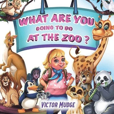 What Are You Going To Do At The Zoo? 1