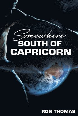 Somewhere South of Capricorn 1