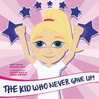 bokomslag Kid Who Never Gave Up!