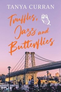 bokomslag Truffles, Jazz and Butterflies