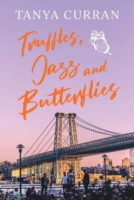 bokomslag Truffles, Jazz and Butterflies