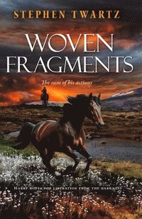bokomslag Woven Fragments: The sum of his actions