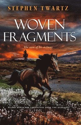 bokomslag Woven Fragments: The sum of his actions