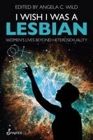 Angela C. Wild - I Wish I Was a Lesbian, Häftad