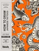 Kale James - How to Draw Japanese Tattoos, Häftad