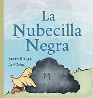 La Nubecilla Negra: Un Libro Ilustrado para Niños Sobre la Tristeza, la Amistad, la Sanación y la Resiliencia Emocional
