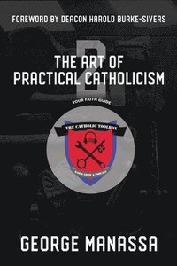 bokomslag The Art of Practical Catholicism 2