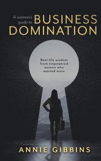 bokomslag A Woman's Guide to Business Domination