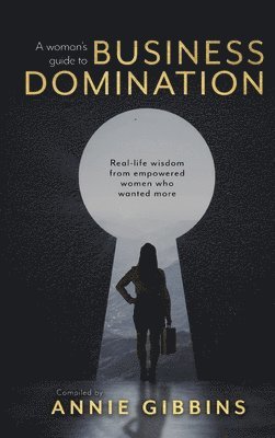 bokomslag A Woman's Guide to Business Domination