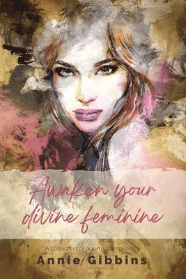 Awaken Your Divine Feminine, Häftad