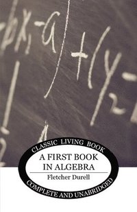bokomslag A First Book in Algebra