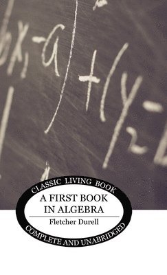 Fletcher Durell - First Book in Algebra, Inbunden