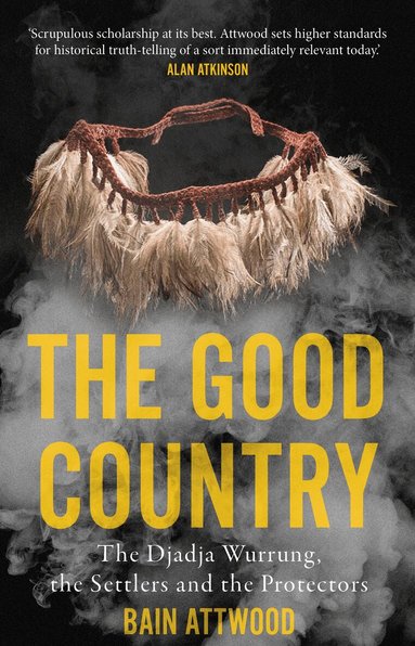 Bain Attwood - Good Country, Häftad