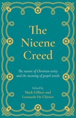Mark Gilbert, Leonardo De Chirico - Nicene Creed, Häftad