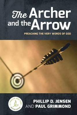 Phillip D Jensen, Paul Grimmond - Archer and the Arrow, Häftad