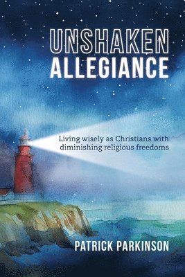Patrick Parkinson - Unshaken Allegiance, Häftad