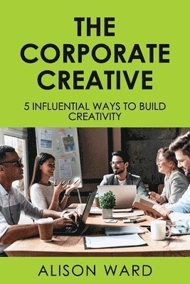Alison Ward - Corporate Creative, Häftad