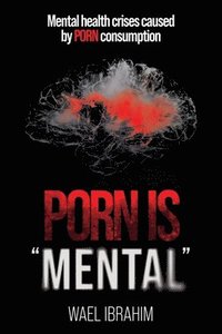 bokomslag Porn Is Mental