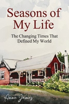 Anne James - Seasons of My Life, Häftad