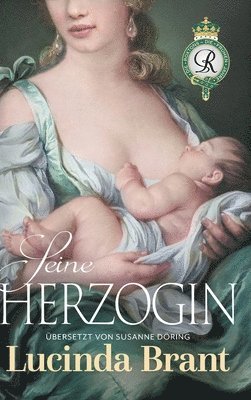 Lucinda Brant - Seine Herzogin, Inbunden