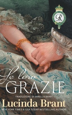 Lucinda Brant - loro grazie, Inbunden