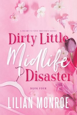 Dirty Little Midlife Disaster 1