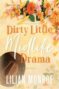 bokomslag Dirty Little Midlife Drama