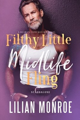 Lilian Monroe - Filthy Little Midlife Fling, Häftad