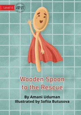 Wooden Spoon to the Rescue 1