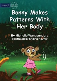 bokomslag Bonny Makes Patterns with her Body