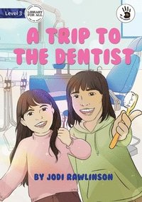 bokomslag A Trip to the Dentist - Our Yarning